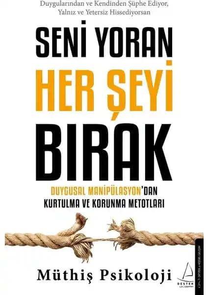 Seni Yoran Her Şeyi Bırak - Psikolojik Dönüşüm Kitabının Temel Özellikleri ve Faydaları