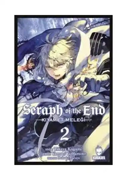Seraph of the End Kıyamet Meleği 2 Türkçe Baskı Takaya Kagami'nin Fantastik Hikayesi