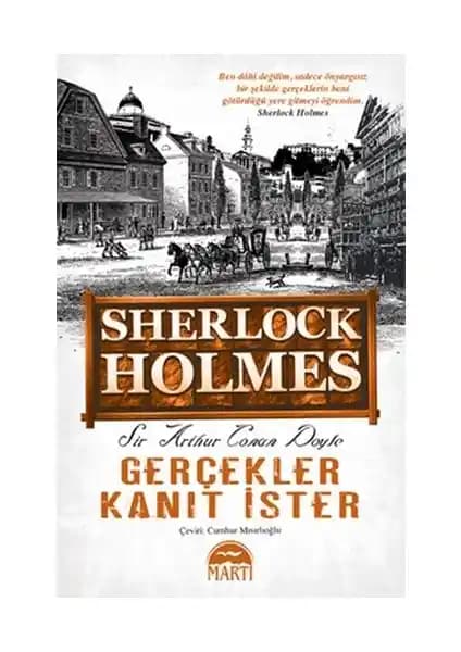 Sherlock Holmes: Gerçekler Kanıt İster - Polisiye ve Dedektiflik Hikayeleri Kitabı