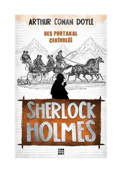 Sherlock Holmes'un Beş Portakal Çekirdeği: Modern ve Gizem Dolu Bir Dedektif Hikayesi
