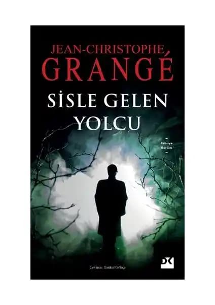 Sisle Gelen Yolcu: Jean-Christophe Grangé'nin Gerilim Dolu Polisiye Romanı Türkiye’de