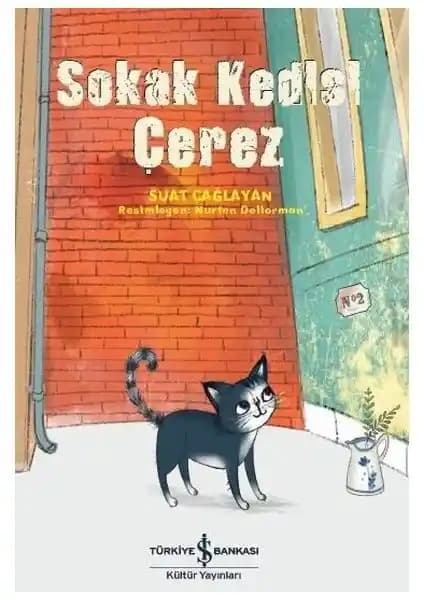 Sokak Kedisi Çerez: Çocuklar İçin Eğlenceli ve Eğitici Hikaye Kitabı