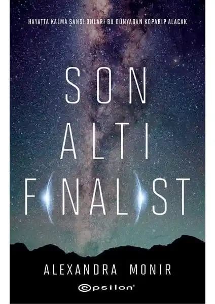 Son Altı Finalist: Alexandra Monir'in Gençlik ve Bilimkurgu Temalı Romanı