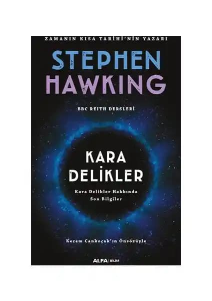 Stephen Hawking’in Kara Delikler Kitabını Anlamak ve Bilimsel Derinlikleri Keşfetmek