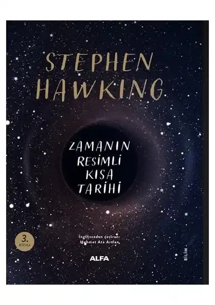 Stephen Hawking’in Zamanın Resimli Kısa Tarihi: Evren ve Zamanın Gizemlerine Dair Kapsamlı Bir Rehber