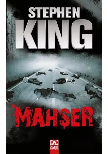 Stephen King'in Mahşer Eseri: Korku ve Gerilimi Bir Arada Sunan Klasik Roman