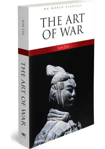 Sun Tzu'nun Savaş Sanatı: Strateji ve Taktik Üzerine Klasik Bir İnceleme