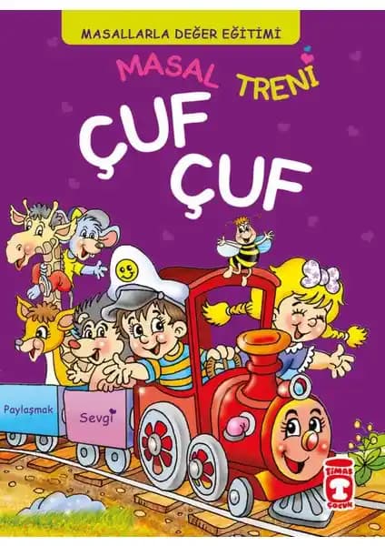 Timaş Çocuk Masal Treni Çuf Çuf: Eğitici ve Renkli Masal Kitabı 9-12 Yaş Çocuklar İçin