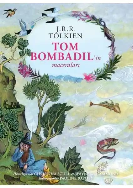 Tom Bombadil’in Maceraları: Tolkien’in Orta Dünya’sında Eşsiz Bir Yolculuk ve Koleksiyon İçin Özel Baskı