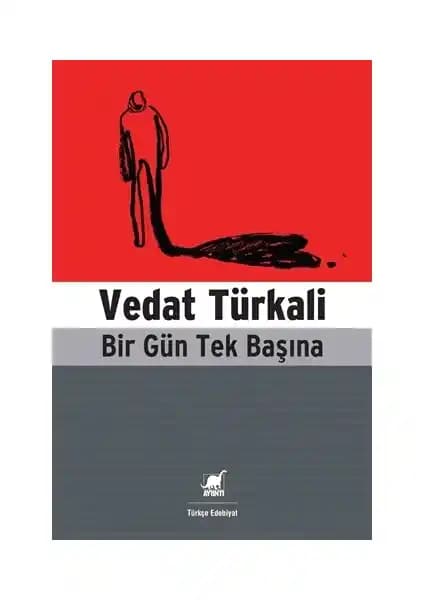 Vedat Türkali’nin Bir Gün Tek Başına Eseri: Derinlikli ve Düşündürücü Bir Türk Edebiyatı Klasiği