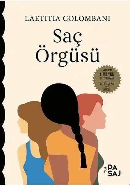 Yan Pasaj Saç Örgüsü: Kadınların Gücü ve Direnişi Üzerine Evrensel Bir Roman