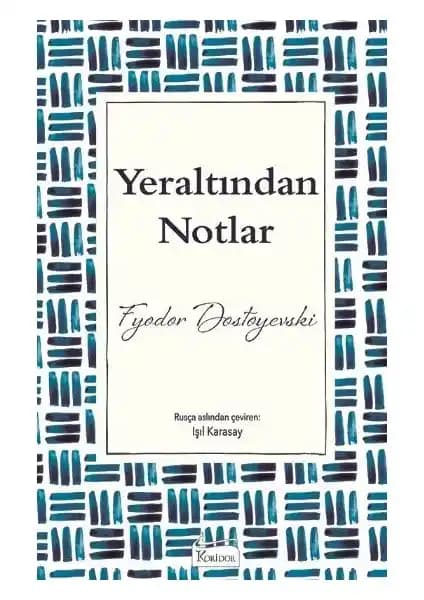 Yeraltından Notlar Bez Ciltli - Dostoyevski'nin Derin Psikolojik ve Felsefi Romanı