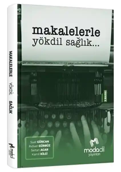 YÖKDİL Sağlık Makale Kitabı: Üniversite ve yetişkinler için kapsamlı sınav hazırlık kaynağı