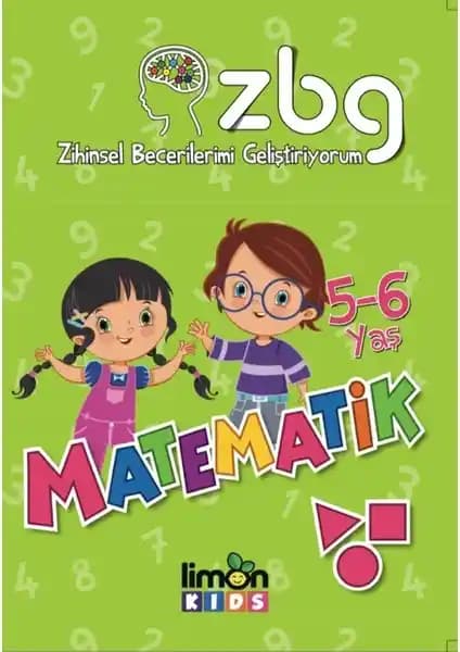 Zbg 5-6 Yaş Matematik Kitabı: Erken Matematiksel Becerilerin Gelişimini Destekleyen Eğitici Kaynak