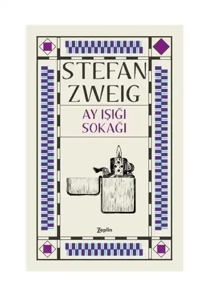Zeplin Kitap Ay Işığı Sokağı Stefan Zweig’in Derin ve Atmosferik Hikayeleriyle Edebiyat Tutkunlarına Özel Bir Deneyim