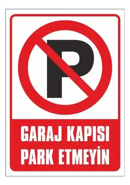 Erdal Etiket Garaj Kapısı Park Etmeyiniz Uyarı Levhası Güvenlik ve Uyarı Amacıyla Tasarlanmış