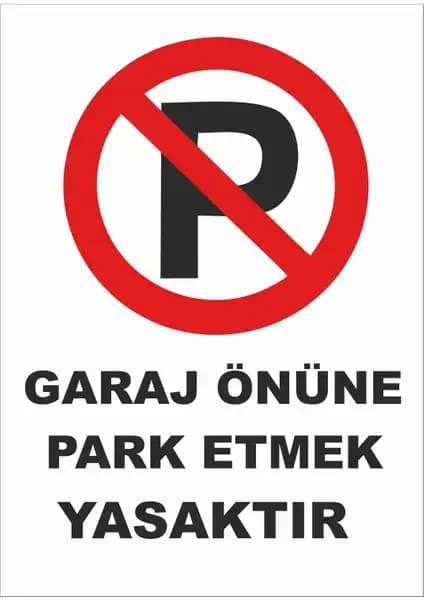 Yıldırım Garaj Önüne Park Etmek Yasaktır Levhası Güvenlik ve Düzen İçin Uyarı Aracı
