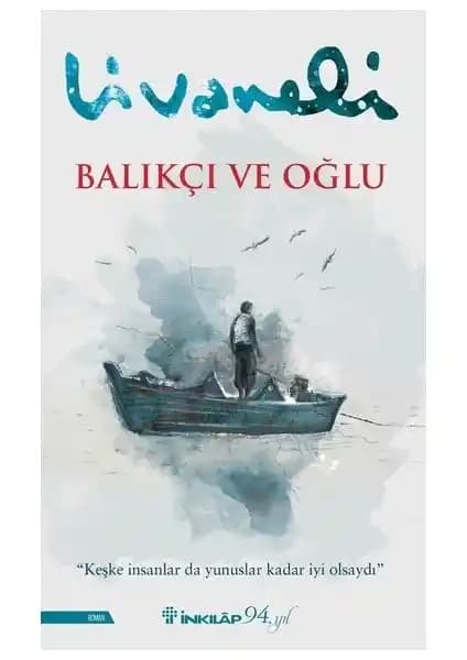Zülfü Livaneli'nin Balıkçı ve Oğlu ve Son Ada Eserlerinin Karşılaştırması